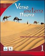 Verso una terra nuova. Testo di IRC per la Scuola media. Vol. 1