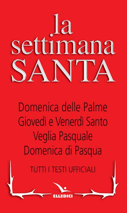 La Settimana santa. Tutti i testi ufficiali - copertina