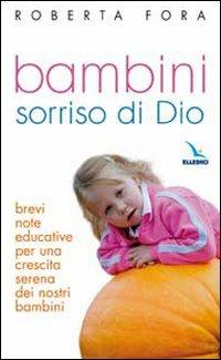 Bambini sorriso di Dio - Roberta Fora - copertina