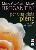 Per una gioia piena. Lettera ai Filippesi. Con racconti di Bruno Ferrero