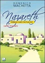 Nazareth. Verbum caro factum est. Canti mariani. Partitura