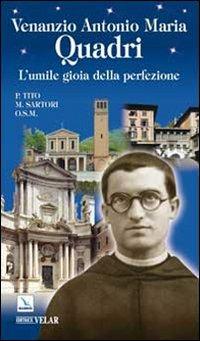 Venanzio Antonio Maria Quadri. L'umile gioia della perfezione - Tito Sartori - copertina