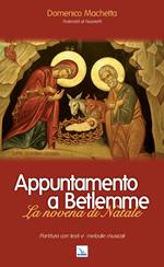 Appuntamento a Betlemme. Libretto. La novena di Natale