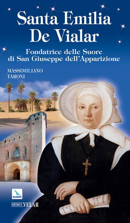 Santa Emilia De Vialar. Fondatrice delle Suore di San Giuseppe dell'Apparizione - Massimiliano Taroni - copertina