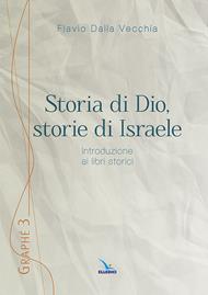 Storia di Dio, storie di Israele. Introduzione ai libri storici