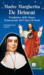 Madre Margherita De Brincat. Fondatrice delle Suore Francescane del Sacro Cuore di Gesù