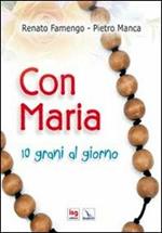 Con Maria. 10 grani al giorno