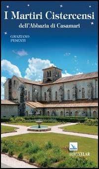 I martiri cistercensi dell'abbazia di Casamari - Graziano Pesenti - copertina