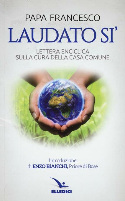 Laudato si'. Lettera enciclica sulla cura della casa comune - Francesco (Jorge Mario Bergoglio) - copertina