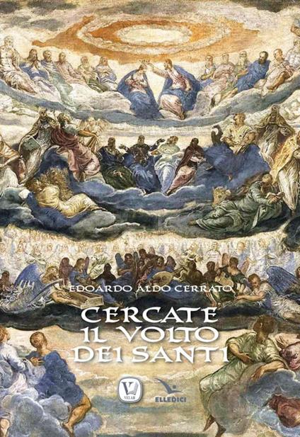 Cercate il volto dei santi - Edoardo A. Cerrato - copertina