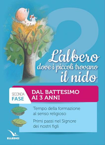 L'albero dove i piccoli trovano il nido. Tempo della formazione al senso religioso. Fase seconda. Con CD-ROM. Vol. 2 - copertina