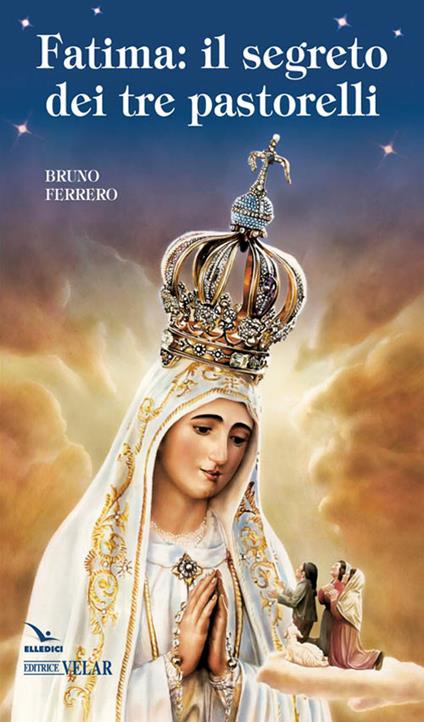 Fatima. Il segreto dei tre pastorelli - Bruno Ferrero - copertina