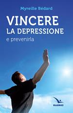 Vincere la depressione e prevenirla