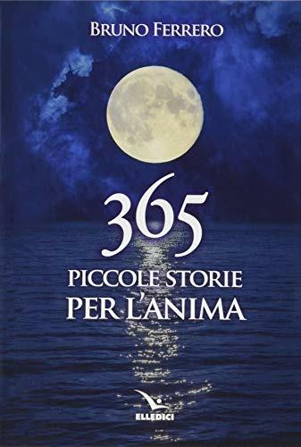 365 piccole storie per l'anima - Bruno Ferrero - copertina