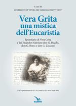 Vera Grita una mistica dell'Eucaristia