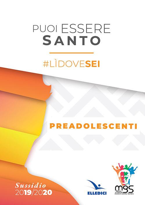 Puoi essere santo. #lìdovesei. Sussidio preadolescenti - copertina