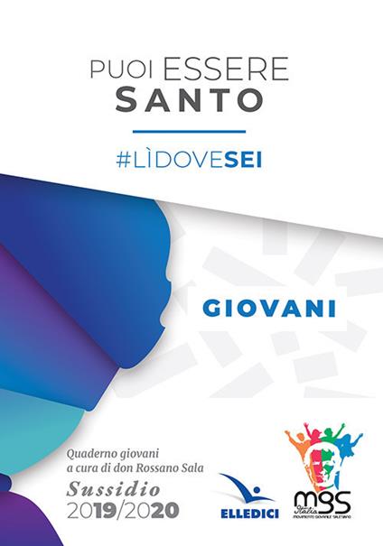 Puoi essere santo. #lìdovesei. Sussidio giovani - copertina