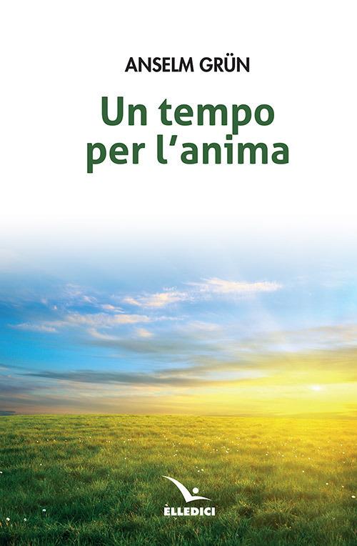 Un tempo per l'anima - Anselm Grün - copertina