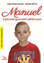 Manuel. Il piccolo guerriero della luce