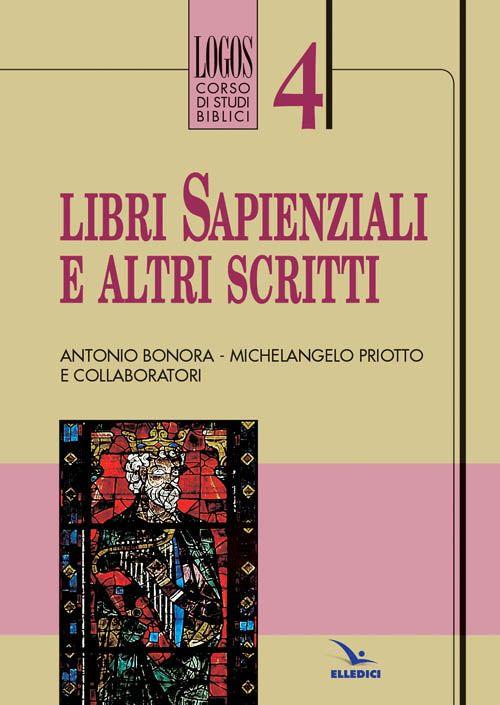 Libri sapienziali e altri scritti - Antonio Bonora,Michelangelo Priotto,Michelangelo Priotto - copertina