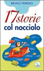 Diciassette storie col nocciolo