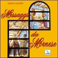 Messaggio da Mornese. Canti per una messa. Con CD Audio - Angelo Lagorio - copertina