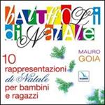 Batuffoli di Natale. 10 rappresentazioni di Natale per bambini e ragazzi. Con CD Audio