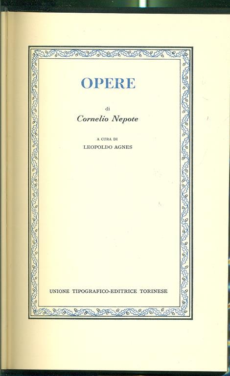 Opere. Testo latino a fronte - Cornelio Nepote - copertina