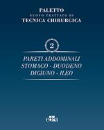 Nuovo trattato di tecnica chirurgica. Vol. 2: Pareti addominali, stomaco, duodeno, digiuno, ileo.