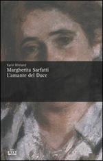 Margherita Sarfatti. L'amante del Duce