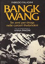 Bangkwang. Tre anni per droga nelle carceri thailandesi