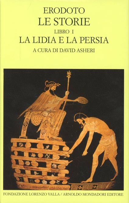 Le storie. Testo greco a fronte. Vol. 1: Libro 1°: La Lidia e la Persia. - Erodoto - copertina