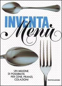 L'inventa menù. Ediz. illustrata - Alessandra Avallone - copertina