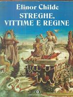 Streghe, vittime e regine