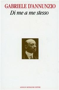 Di me a me stesso. Il secondo libro segreto - Gabriele D'Annunzio - copertina