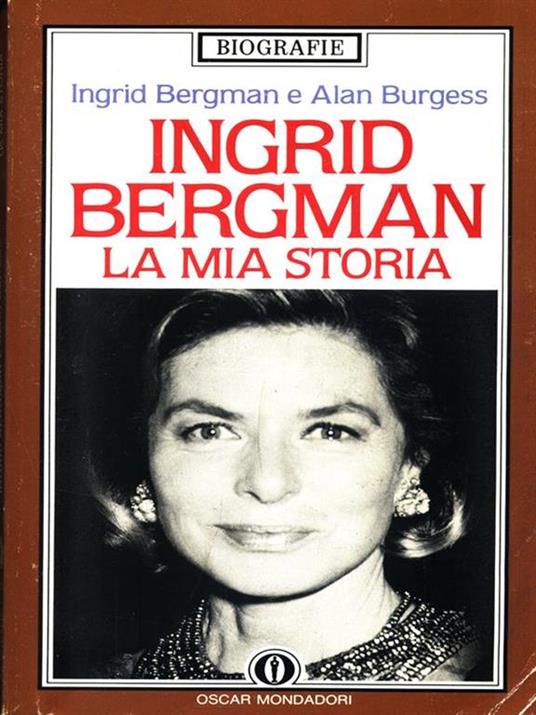 Ingrid Bergman. La mia storia - Ingrid Bergman,Alan Burgess - 3