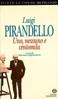 Uno, nessuno e centomila - Luigi Pirandello - copertina