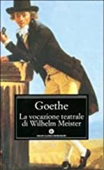 La vocazione teatrale di Wilhelm Meister