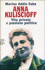 Anna Kuliscioff. Vita privata e passione politica