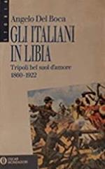 Gli italiani in Libia. Vol. 1: Tripoli bel suol d'Amore.