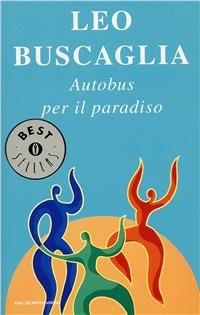 Autobus per il paradiso - Leo Buscaglia - copertina