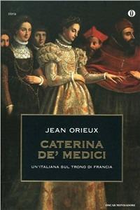 Caterina de' Medici - Jean Orieux - copertina