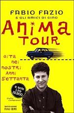 Anima Tour. Gita nei nostri Anni Settanta