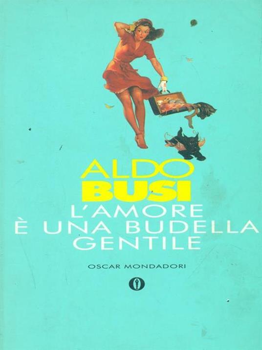 L' amore è una budella gentile - Aldo Busi - 4