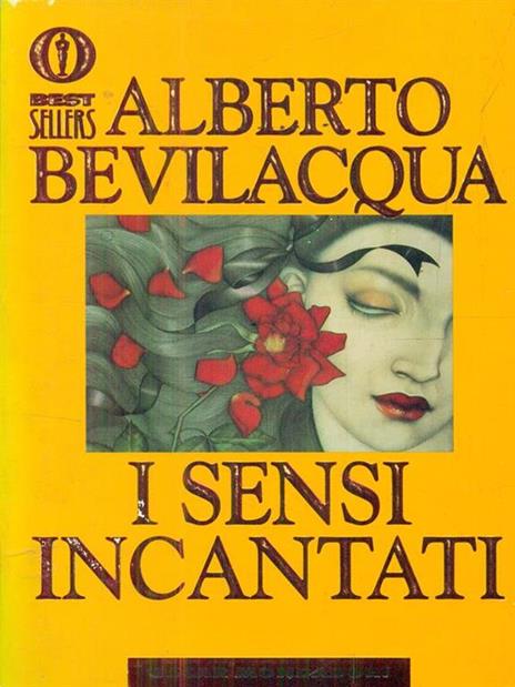 I sensi incantati - Alberto Bevilacqua - 4