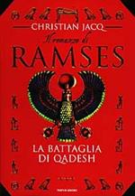 La battaglia di Qadesh. Il romanzo di Ramses. Vol. 3