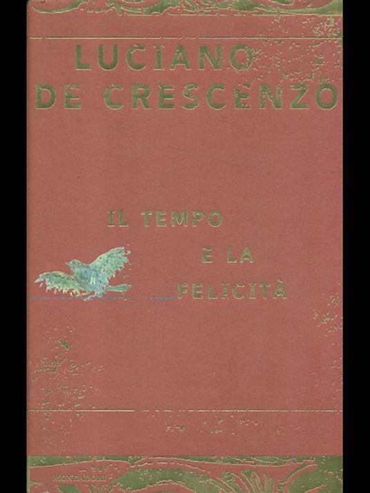 Il tempo e la felicità - Luciano De Crescenzo - 4