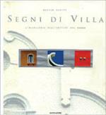 I segni della villa. Ediz. illustrata