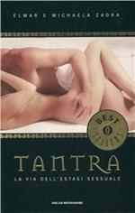 Tantra. La via dell'estasi sessuale