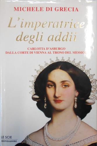 L' imperatrice degli addii - Michele di Grecia - copertina